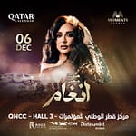 Angham at QNCC hall 3, Doha – Arabic Events Bahrain Mega Deals Best Online Shopping Deals and Discounts in Bahrain, GCC 3