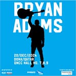 Bryan Adams Live at QNCC, Doha – Concerts Bahrain Mega Deals Best Online Shopping Deals and Discounts in Bahrain, GCC 3