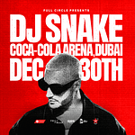 Dj Snake – Live in Coca-Cola Arena, Dubai – Concerts Bahrain Mega Deals Best Online Shopping Deals and Discounts in Bahrain, GCC 3