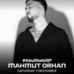 Mahmut Orhan After-Party at Garden On YAS – Concerts Bahrain Mega Deals Best Online Shopping Deals and Discounts in Bahrain, GCC 3