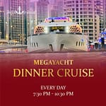 Mega Yacht Dinner Cruise – Boat Tours and Cruises Bahrain Mega Deals Best Online Shopping Deals and Discounts in Bahrain, GCC 3