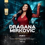 Dragana Mirkovic Live Concert in Dubai – Nightlife Bahrain Mega Deals Best Online Shopping Deals and Discounts in Bahrain, GCC 3