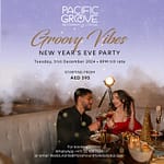 Groovy Vibes New Year’s Eve Party at Pacific Groove Restaurant and Lounge in Dubai – Dining Experiences Bahrain Mega Deals Best Online Shopping Deals and Discounts in Bahrain, GCC 3