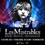 Les Misérables: The Arena Spectacular at Etihad Arena in Abu Dhabi – Shows and Theatrical Plays Bahrain Mega Deals Best Online Shopping Deals and Discounts in Bahrain, GCC 3