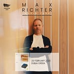 Max Richter at Dubai Opera – Shows and Theatrical Plays Bahrain Mega Deals Best Online Shopping Deals and Discounts in Bahrain, GCC 3