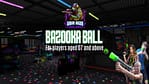 Bazooka Ball – Indoor Attractions Bahrain Mega Deals Best Online Shopping Deals and Discounts in Bahrain, GCC 4