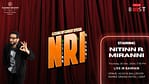 The NRI – A Comedy Special by Nitinn R. Miranni – Live in Bahrain at Ramee Grand Hotel – Shows and Theatrical Plays Bahrain Mega Deals Best Online Shopping Deals and Discounts in Bahrain, GCC 4