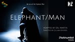 Elephant/Man at The Junction in Dubai – Shows and Theatrical Plays Bahrain Mega Deals Best Online Shopping Deals and Discounts in Bahrain, GCC 4