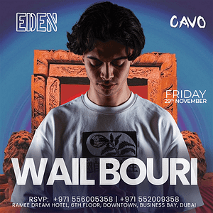 Eden Presents DJ Wail Bouri Live in Dubai – Nightlife Bahrain Mega Deals Best Online Shopping Deals and Discounts in Bahrain, GCC