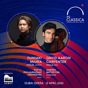 InClassica International Music Festival Presents Unity of Nations at Dubai Opera – Classical Events Bahrain Mega Deals Best Online Shopping Deals and Discounts in Bahrain, GCC