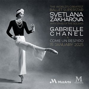 Svetlana Zakharova – Modanse: GABRIELLE CHANEL at Dubai Opera – Classical Events Bahrain Mega Deals Best Online Shopping Deals and Discounts in Bahrain, GCC