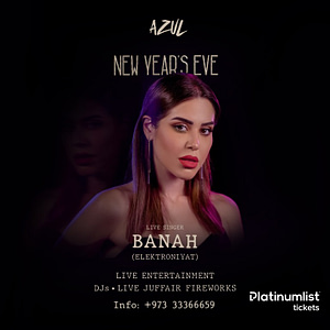 Azul’s New Year’s Eve – New Years Eve Events Bahrain Mega Deals Best Online Shopping Deals and Discounts in Bahrain, GCC