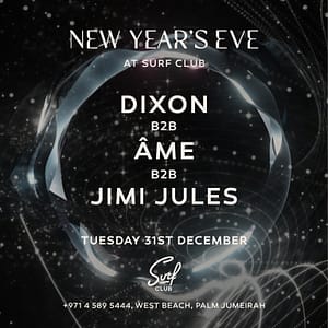 DIXON, ÂME, JIMI JULES at Surf Club this New Year’s Eve – New Years Eve Events Bahrain Mega Deals Best Online Shopping Deals and Discounts in Bahrain, GCC