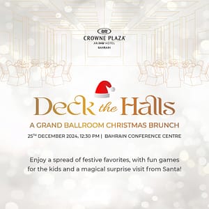 Deck the halls Christmas Brunch – Christmas Events Bahrain Mega Deals Best Online Shopping Deals and Discounts in Bahrain, GCC