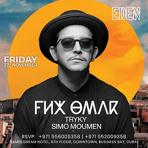 Eden Presents FNX Omar Live in Dubai – Nightlife Bahrain Mega Deals Best Online Shopping Deals and Discounts in Bahrain, GCC