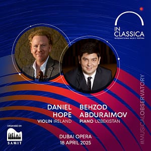 InClassica International Music Festival Presents Majestic Duo: Daniel Hope and Behzod Abduraimov at Dubai Opera – Classical Events Bahrain Mega Deals Best Online Shopping Deals and Discounts in Bahrain, GCC