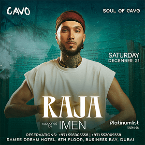 Soul of Cavo presents Raja Live in Dubai – Nightlife Bahrain Mega Deals Best Online Shopping Deals and Discounts in Bahrain, GCC