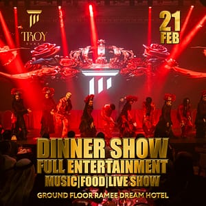 Friday Dinner Show at Troy in Dubai | 21 February – Dining Experiences Bahrain Mega Deals Best Online Shopping Deals and Discounts in Bahrain, GCC