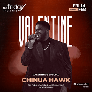 The Fridge Presents: Chinua Hawk Valentine’s Special – Valentine’s Day Recommendations Bahrain Mega Deals Best Online Shopping Deals and Discounts in Bahrain, GCC