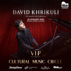 VIP Classical – Cultural Music Circle | January in Dubai – Classical Events Bahrain Mega Deals Best Online Shopping Deals and Discounts in Bahrain, GCC